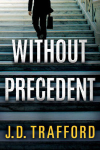 J D Trafford — Without Precedent