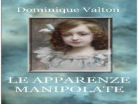 Dominique Valton [Valton, Dominique] — Le Apparenze Manipolate