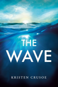 Kristen Crusoe — The Wave