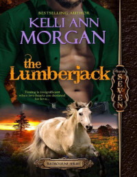 Kelli Ann Morgan — The Lumberjack: Redbourne Series #7 - Hannah's Story