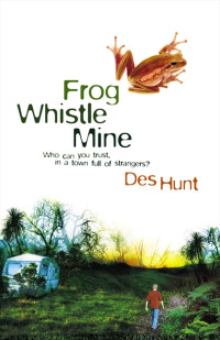 Des Hunt — Frog Whistle Mine