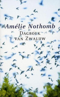 Amelie Nothomb — Dagboek van Zwaluw