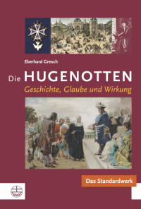 Eberhard Gresch — Die Hugenotten