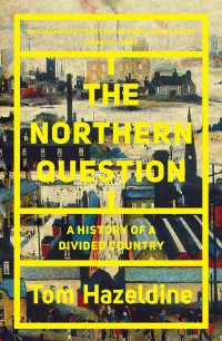 Tom Hazeldine; — The Northern Question