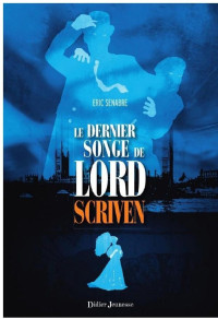Senabre Eric — Le dernier songe de Lord Scriven