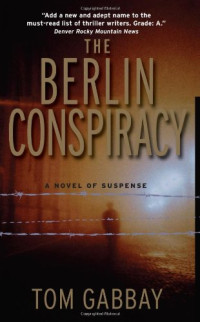 Tom Gabbay — The Berlin Conspiracy