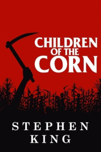 Stephen King [King, Stephen] — Children of the Corn