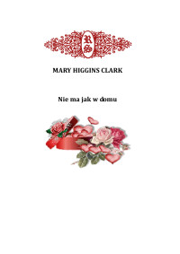 mary higgins clark — nie ma jak w domu