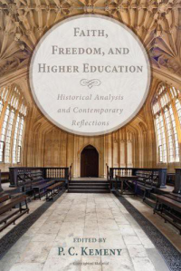 P. C. Kemeny; — Faith, Freedom, and Higher Education