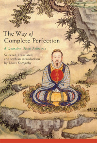 Louis Komjathy — The Way of Complete Perfection