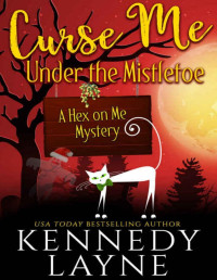 Kennedy Layne — Curse Me Under the Mistletoe