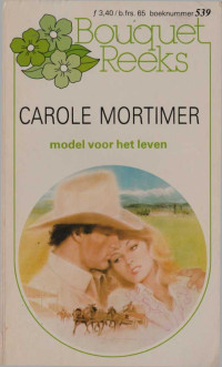 Carole Mortimer — Model voor het leven - Bouquet 539