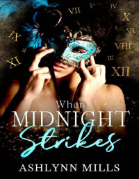 Ashlynn Mills [Mills, Ashlynn] — When Midnight strikes