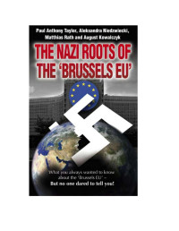 Dr. Rath Health Foundation 2010 — The Nazi Roots of the Brussels EU