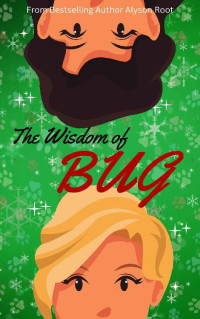 Alyson Root — The Wisdom of Bug: A Christmas Love Story