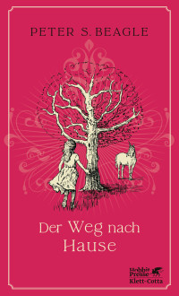 Peter S. Beagle; — Der Weg nach Hause