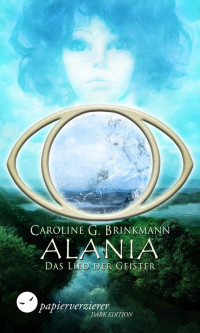 Brinkmann, Caroline G. — Herren des Waldes 02 - Alania - Das Lied der Geister