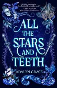 Adalyn Grace — All the Stars and Teeth