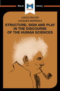 Tim Smith-Laing — Jacques Derrida's Structure, Sign, and Play in the Discourse of Human Science