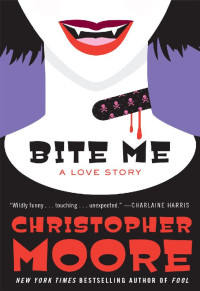 Christopher Moore — Bite Me: A Love Story