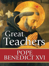 Benedict XVI, Pope — Great Teachers