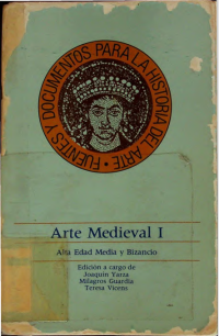 Joaquín Yarza Luaces — Arte Medieval I. Alta Edad Media y Bizancio