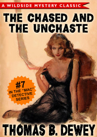 Thomas B. Dewey — Mac 07 The Case of the Chased and the Unchaste