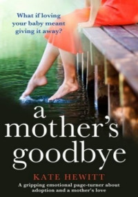 Kate Hewitt — A Mother's Goodbye