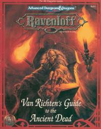 Ravenloft — AD&D 2.0 Ravenloft - Van Richten's Guide To The Ancient Dead.