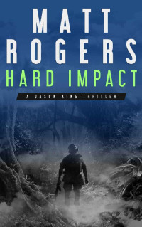 Matt Rogers [Rogers, Matt] — Hard Impact