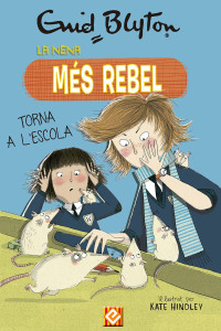 Enid Blyton — La nena més rebel torna a l'escola