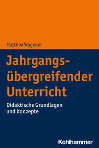 Matthea Wagener — Jahrgangsübergreifender Unterricht