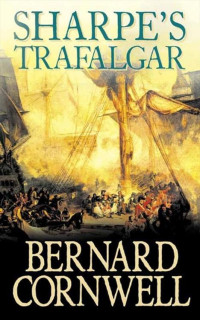 Bernard Cornwell — Sharpe's Trafalgar