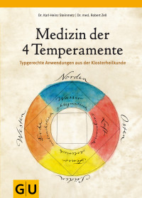 Karl-Heinz Steinmetz, Robert Zell — Medizin der vier Temperamente