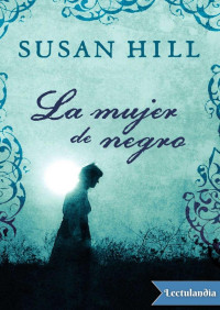 Susan Hill — La mujer de negro