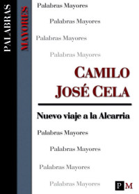 Camilo José Cela — Nuevo Viaje a La Alcarria