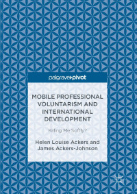 Helen Louise Ackers & James Ackers-Johnson — Mobile Professional Voluntarism and International Development