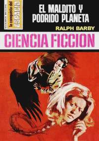Ralph Barby — El maldito y podrido planeta