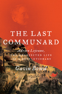 Gavin Bowd; — The Last Communard