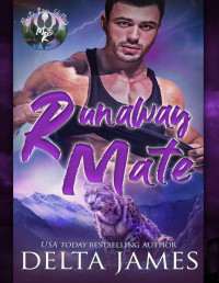 Delta James — Runaway Mate: A Small Town Second Chance Shifter Romance (Mystic River Shifters Book 5)