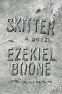 Boone, Ezekiel — [The Hatching 02] • Skitter