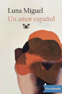 Luna Miguel — Un amor español