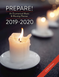 Scifres, Mary;Bone, David L.; & Mary Scifres — Prepare! 2019-2020 CEB Edition: An Ecumenical Music & Worship Planner