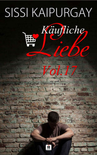 Kaipurgay, Sissi [Kaipurgay, Sissi] — Käufliche Liebe Vol. 17