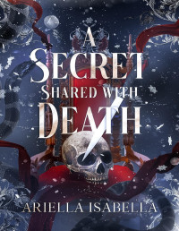 Ariella Isabella — A Secret Shared with Death: Gods from the Oblivion