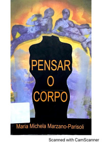 Maria Michela Marzano-Parisoli — Pensar o corpo