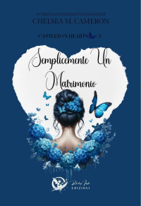 Cameron, Chelsea M. — Semplicemente un matrimonio (Italian Edition)