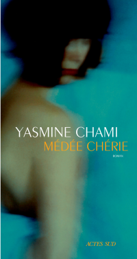 Yasmine Chami — Médée chérie