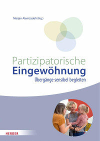 Marjan Alemzadeh (Hg.) — Partizipatorische Eingewöhnung