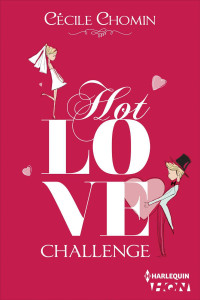 Cécile Chomin — Hot Love Challenge (HQN) (French Edition)